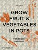 Buch *GROW FRUIT & VEGETABLES IN POTS* Aaron Bertelsen